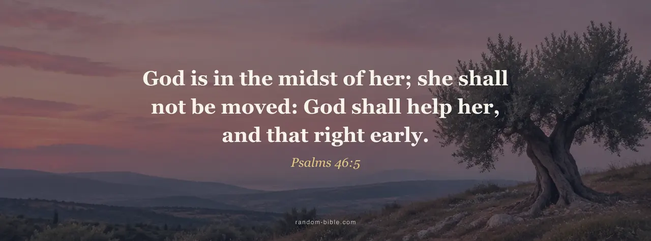 Psalms 46:5 Facebook cover: "God is in the midst of her; she shall not be moved: God shall help her, and that right early."