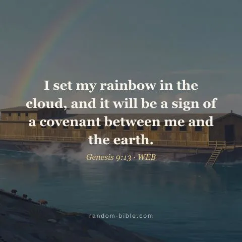 Genesis 9:13 picture (WEB): “I set my rainbow in the cloud, and it will be a sign of a covenant between me and the earth.”