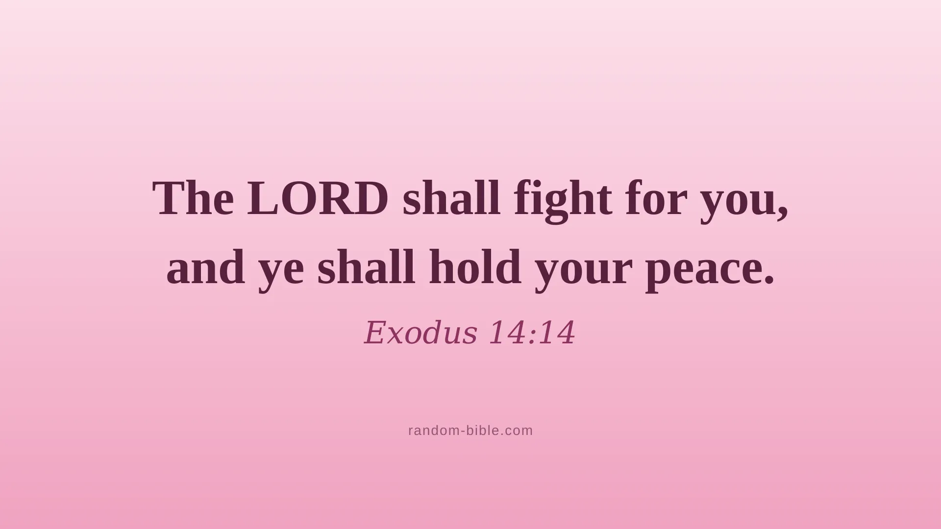 Exodus 14:14 pink Bible verse wallpaper for desktop and laptop (KJV)