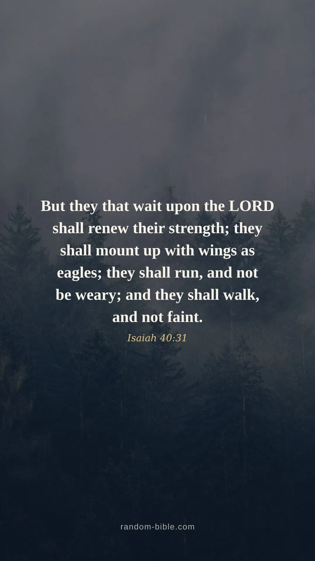 Isaiah 40:31 wallpaper — “But they that wait upon the LORD shall renew their strength; they shall mount up with wings as eagles; they shall run, and not be weary; and they shall walk, and not faint.” (KJV)