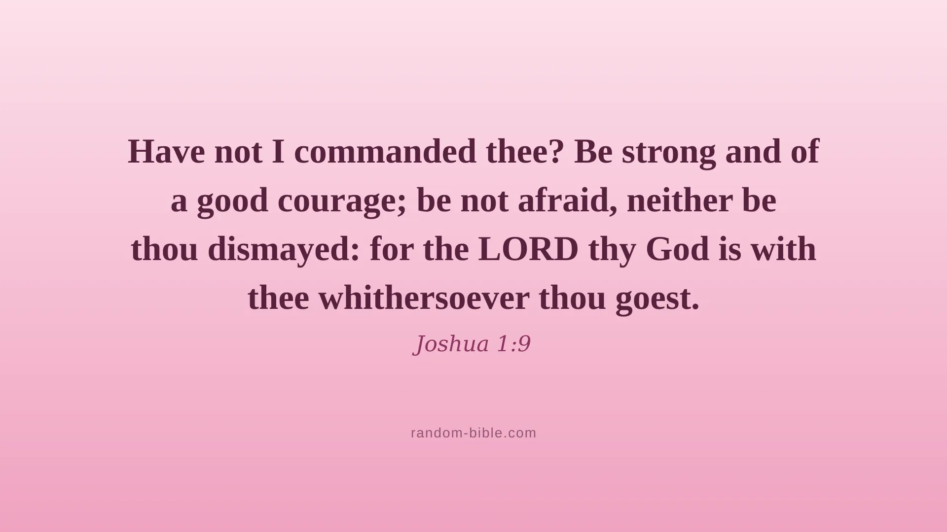 Joshua 1:9 pink Bible verse wallpaper for desktop and laptop (KJV)