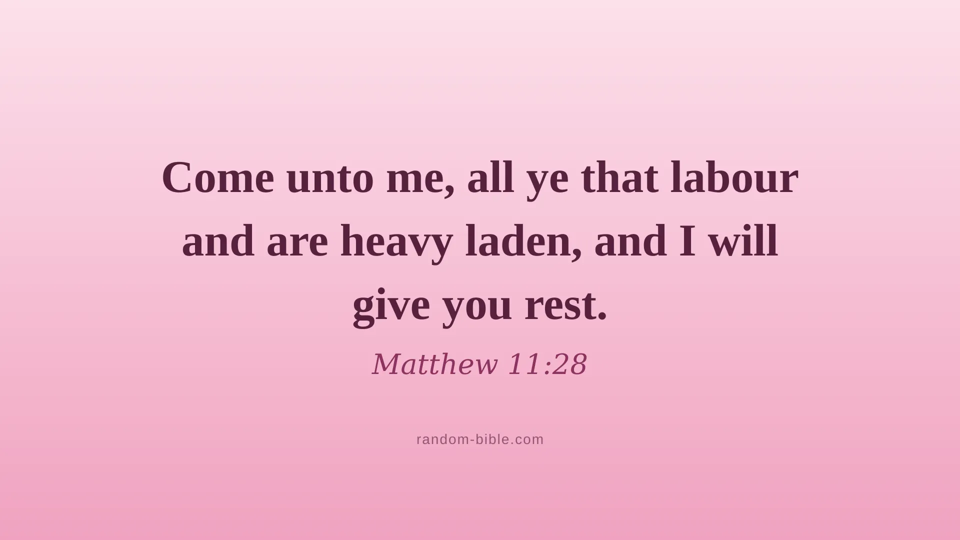 Matthew 11:28 pink Bible verse wallpaper for desktop and laptop (KJV)
