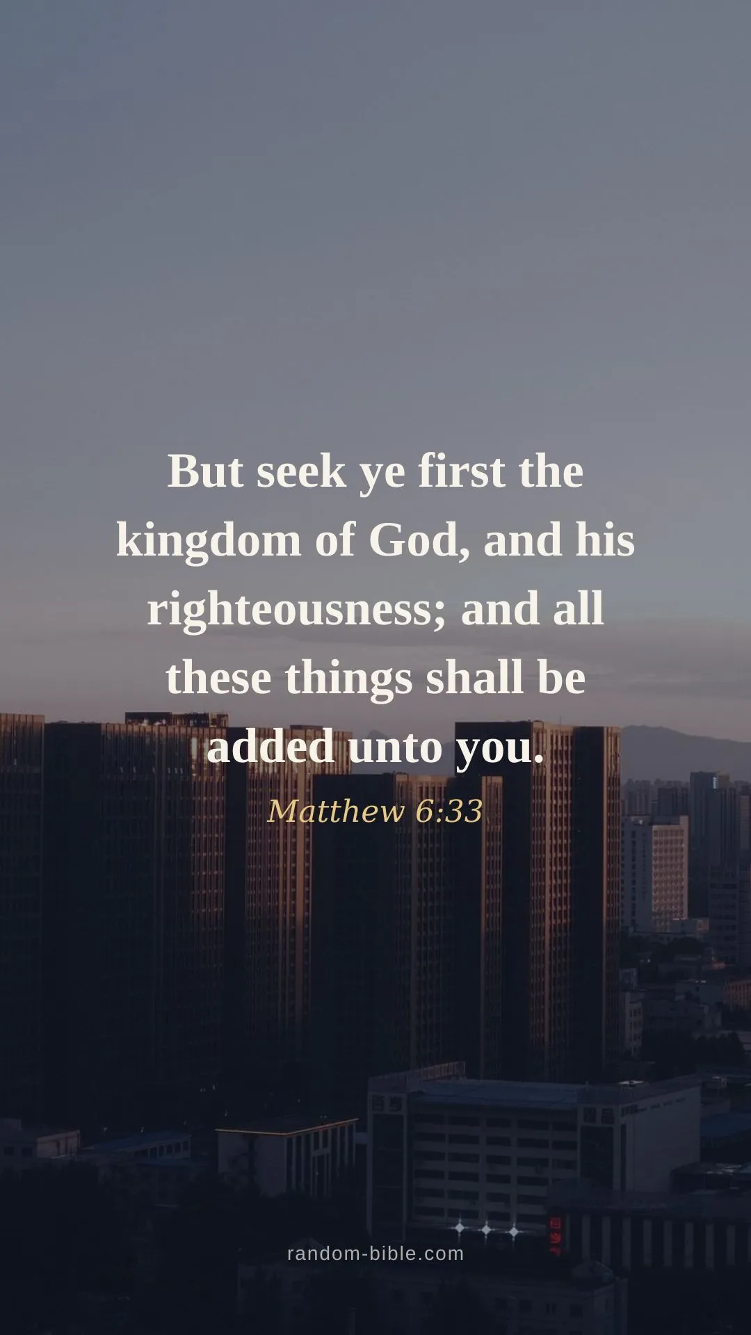 Matthew 6:33 wallpaper — “But seek ye first the kingdom of God, and his righteousness; and all these things shall be added unto you.” (KJV)
