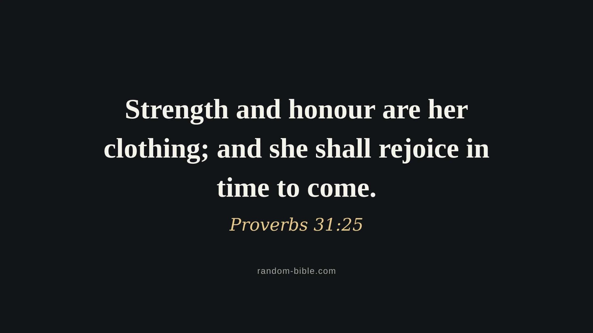 Proverbs 31:25 dark Bible verse wallpaper for desktop and laptop (KJV)
