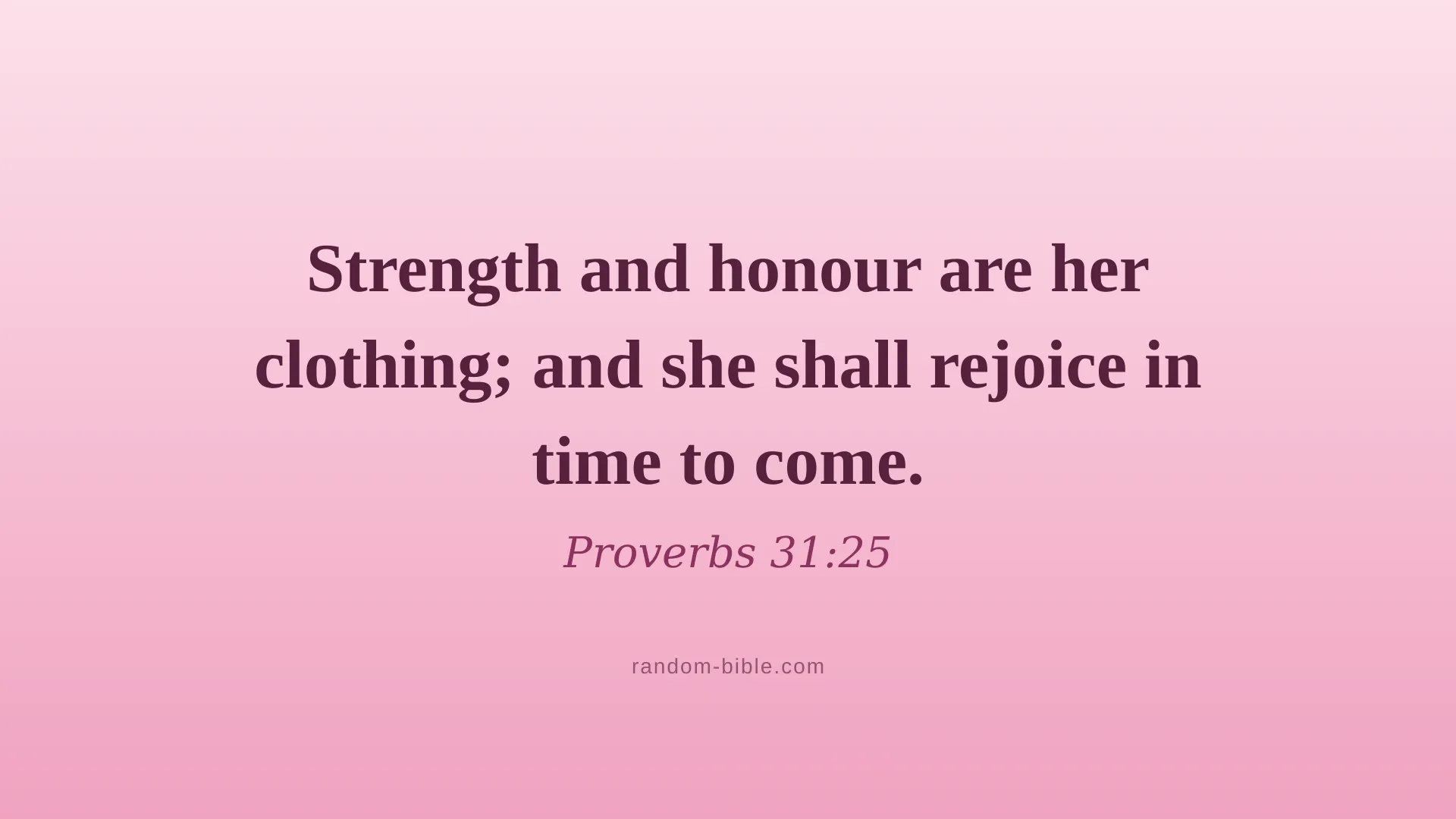 Proverbs 31:25 pink Bible verse wallpaper for desktop and laptop (KJV)