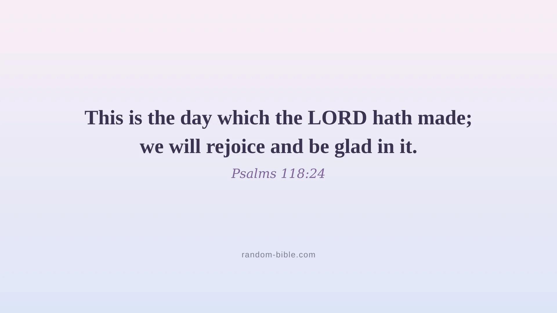 Psalms 118:24 — aesthetic Bible verse wallpaper for laptop and desktop