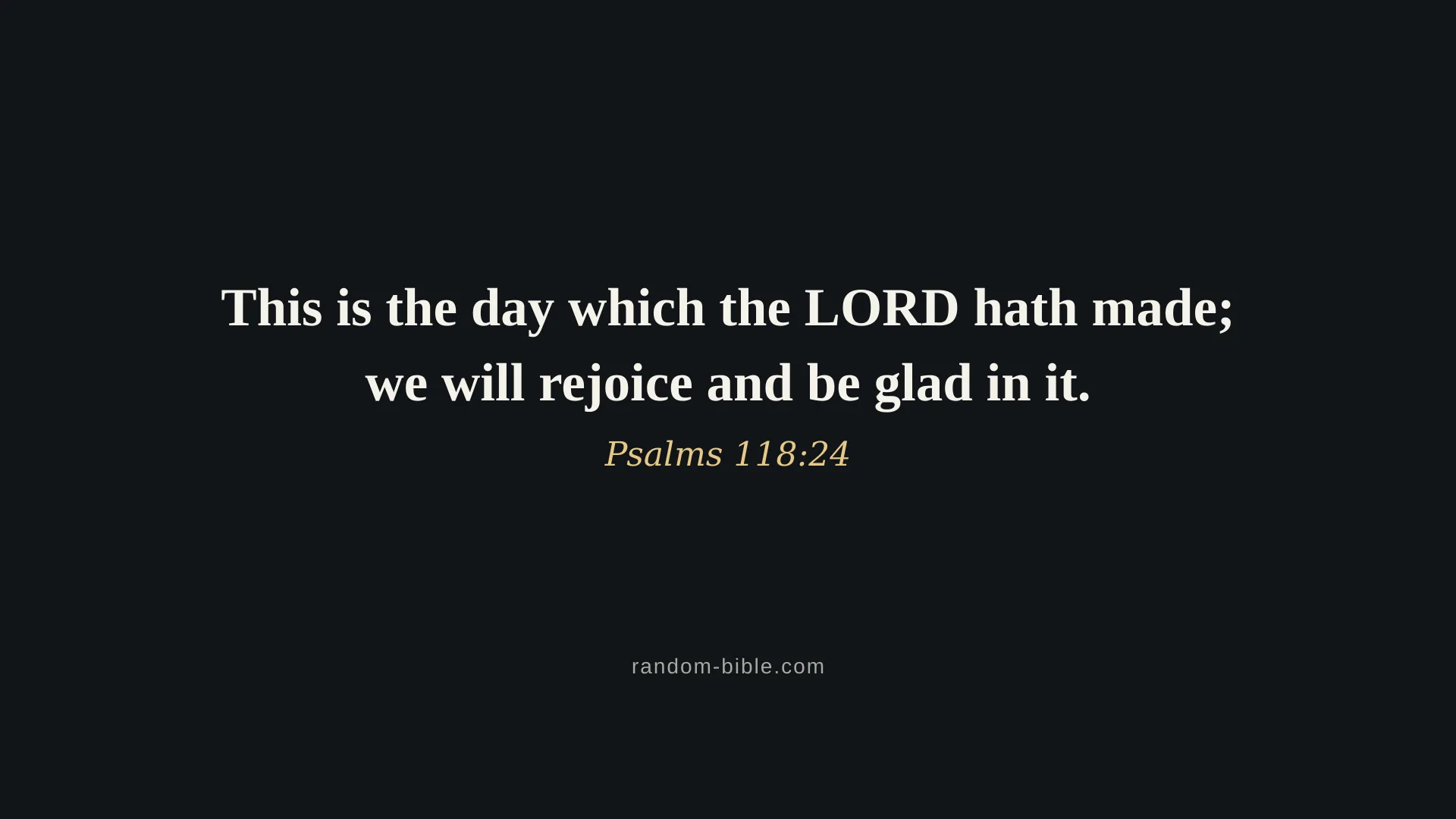 Psalms 118:24 dark Bible verse wallpaper for desktop and laptop (KJV)