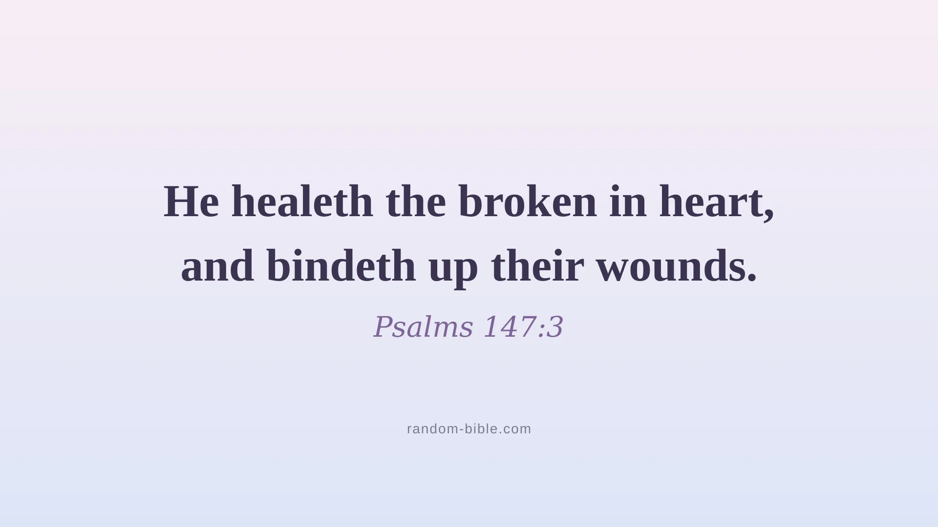 Psalms 147:3 aesthetic Bible verse wallpaper for desktop and laptop (KJV)