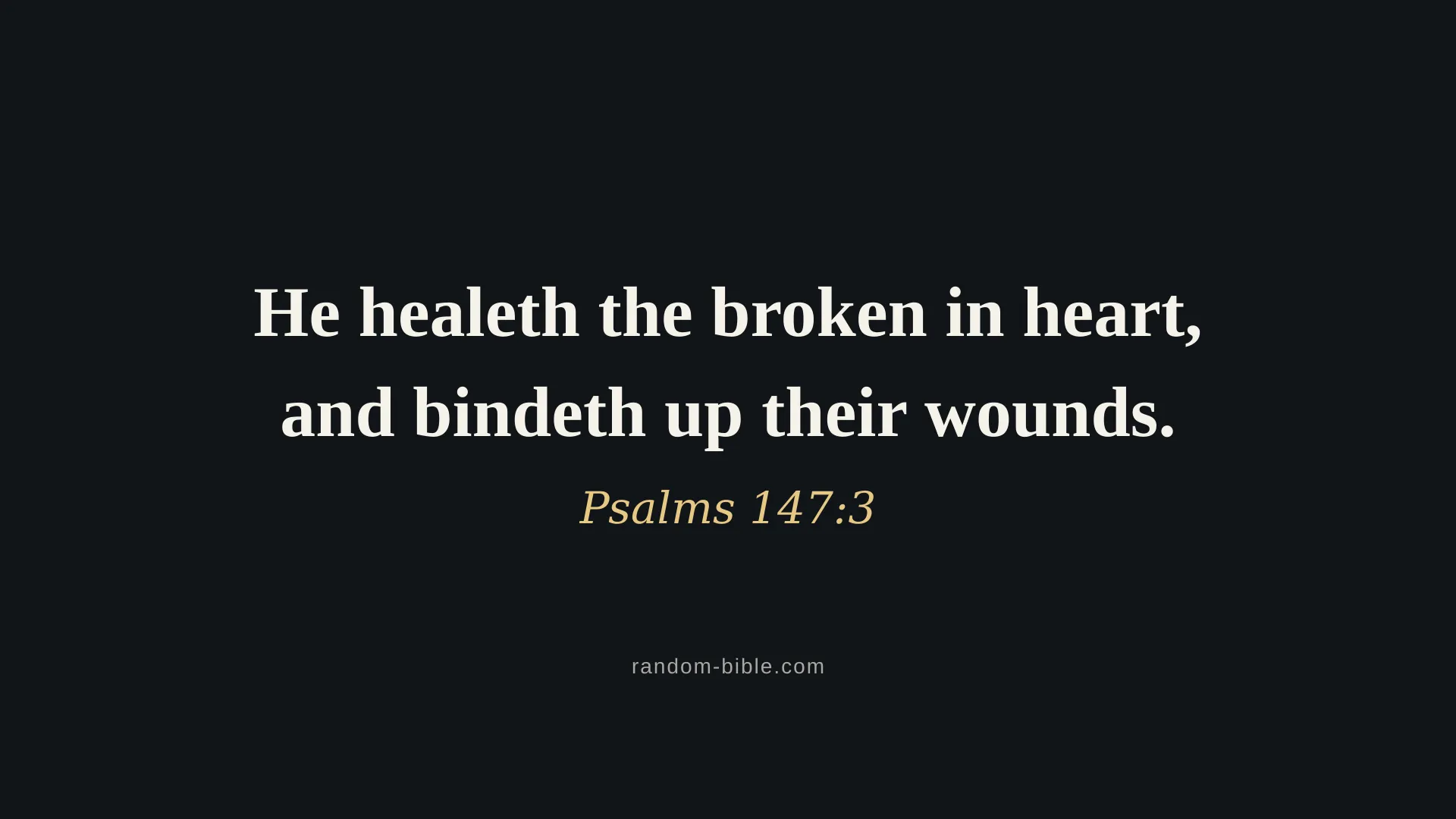 Psalms 147:3 dark Bible verse wallpaper for desktop and laptop (KJV)