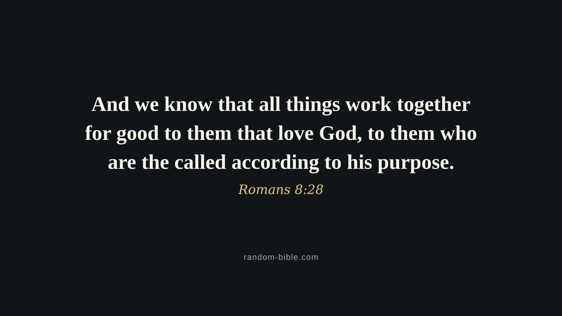 Romans 8:28 dark Bible verse wallpaper for desktop and laptop (KJV)