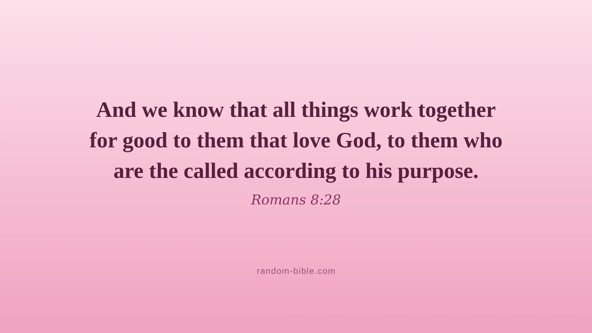 Romans 8:28 pink Bible verse wallpaper for desktop and laptop (KJV)